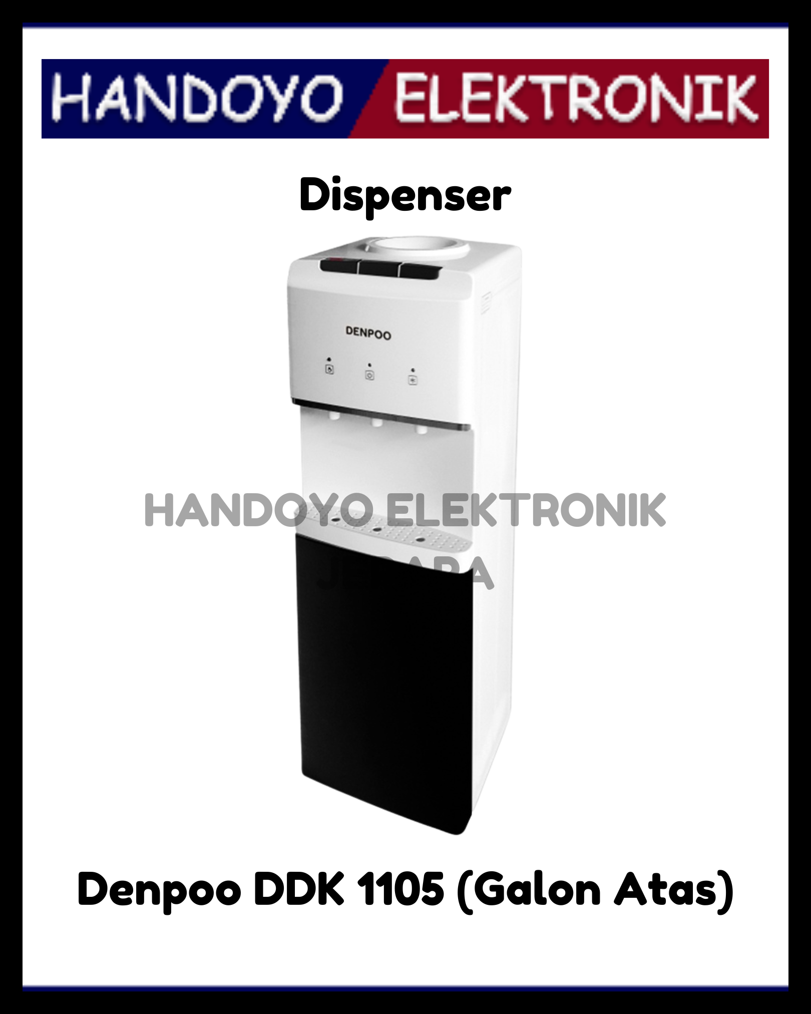 (PROMO) Dispenser Denpoo DDK 1105 (Galon Atas)