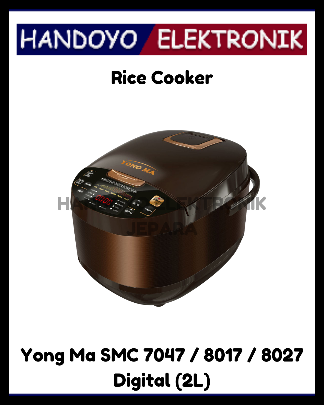 Rice Cooker Yong Ma SMC 7047 / 8017 / 8027 Digital (2L)